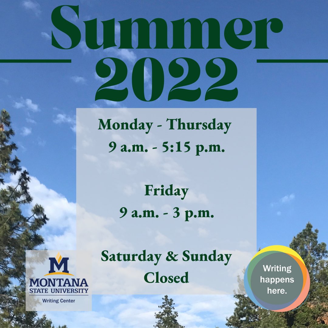 MSUWrites's tweet photo. We’re open for Summer 2022 from May 13 - August 5 and we’re ready to help with any student writing from personal statements to papers. Schedule an appointment now. #msuwrites #montanastate https://t.co/lXWxHsTibQ
