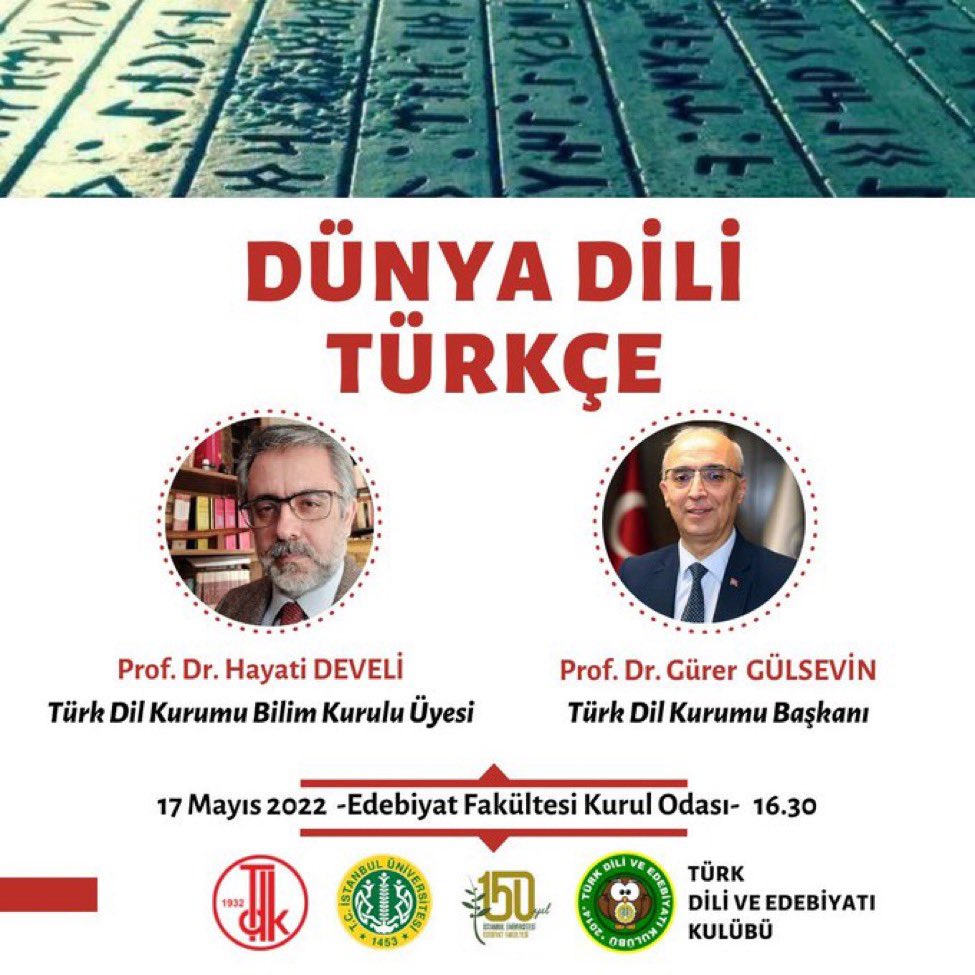 Fakültemiz kulübü <a href="/iutdek/">İÜ Türk Dili ve Edebiyatı Kulübü</a> tarafından düzenlenen “Dünya Dili Türkçe” konulu konferans, TDK Başkanı Prof. Dr. Gürer GÜLSEVİN <a href="/GulsevinGurer/">Gürer Gülsevin</a> ve Dekanımız Prof. Dr. Hayati DEVELİ’nin <a href="/HayatiDeveli/">Hayati Develi</a> katılımıyla gerçekleşecektir. 

 🗓17 Mayıs
 🕟16.30
 📍Edebiyat Fakültesi Kurul Odası