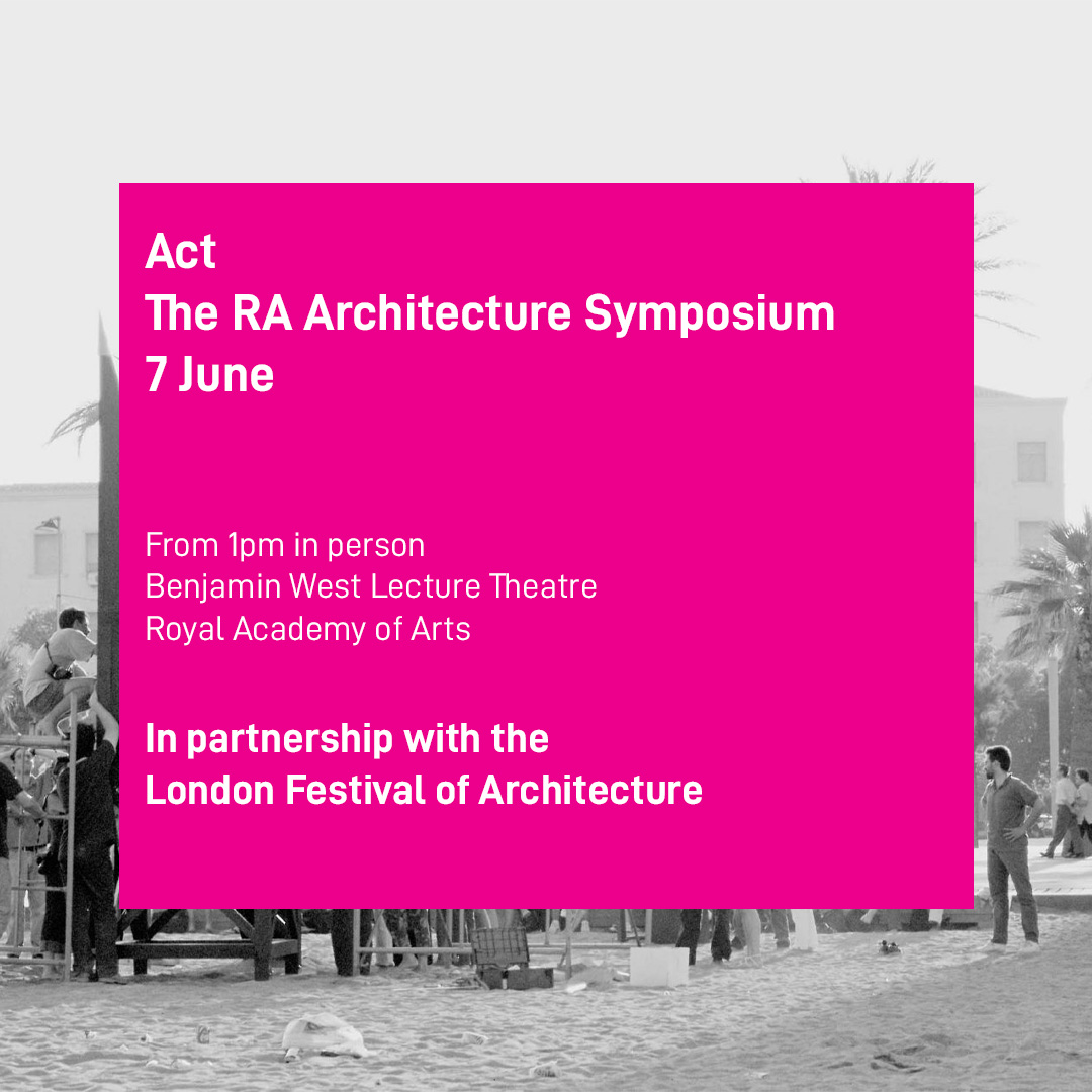 LFArchitecture's tweet photo. 'Act: The RA Architecture Symposium' with @architecture_RA is back for #LFA2022 @royalacademy! Join us in person on 7 June for an afternoon of discussions and presentations around the theme of #act. Let's introduce our two themed panels and panellists...👇https://t.co/O7vBHingiO https://t.co/5jjJ569CBu