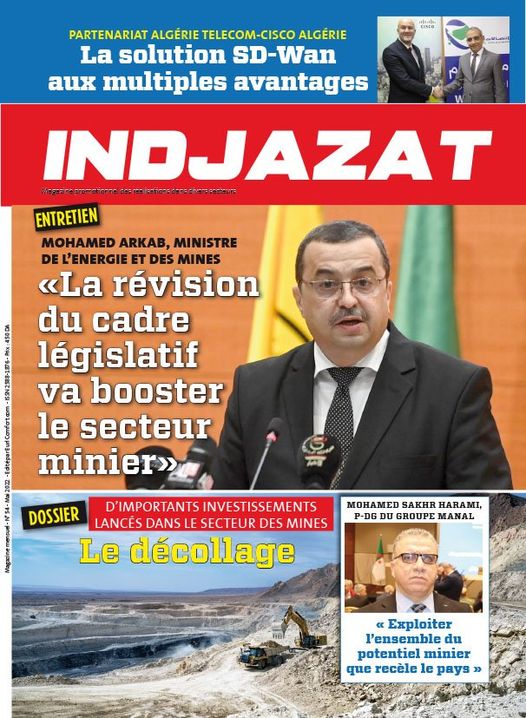 Édition du magazine #INDJAZAT N° 54 du mois de mai 2022 dédié au secteur minier algérien. Un dossier riche  et varié dans lequel vous trouverez les interviews de l'ensemble des responsables du Groupe Manadjim El Djazair (MANAL) 

indjazat.com