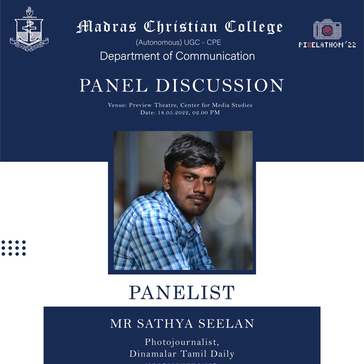 pixelathonmcc's tweet photo. We are honored to have MR SATHYA SEELAN, Photojournalist, Dinamalar Tamil Daily join us as a panelist for the Pixelathon Panel Discussion
.
.
Venue: Preview theatre, CMS (Centre of Media Studies), Madras Christian College
Time: 2:00 PM
.
.
#pixelathon #pixelathon22 https://t.co/L1LQlqY1Zs