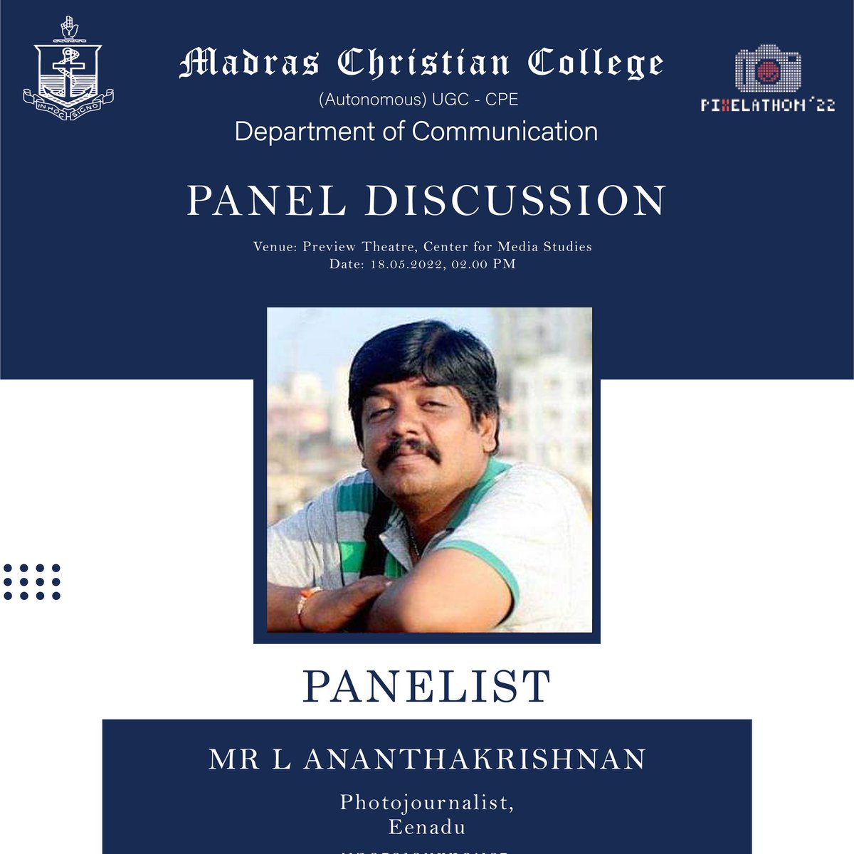 pixelathonmcc's tweet photo. We are honored to have MR L ANANTHAKRISHNAN, Photojournalist, Eenadu join us as a panelist for the Pixelathon Panel Discussion
.
.
Venue: Preview theatre, CMS (Centre of Media Studies), Madras Christian College
Time: 2:00 PM
.
.
#pixelathon #pixelathon22 https://t.co/Sz4CLRtZqi