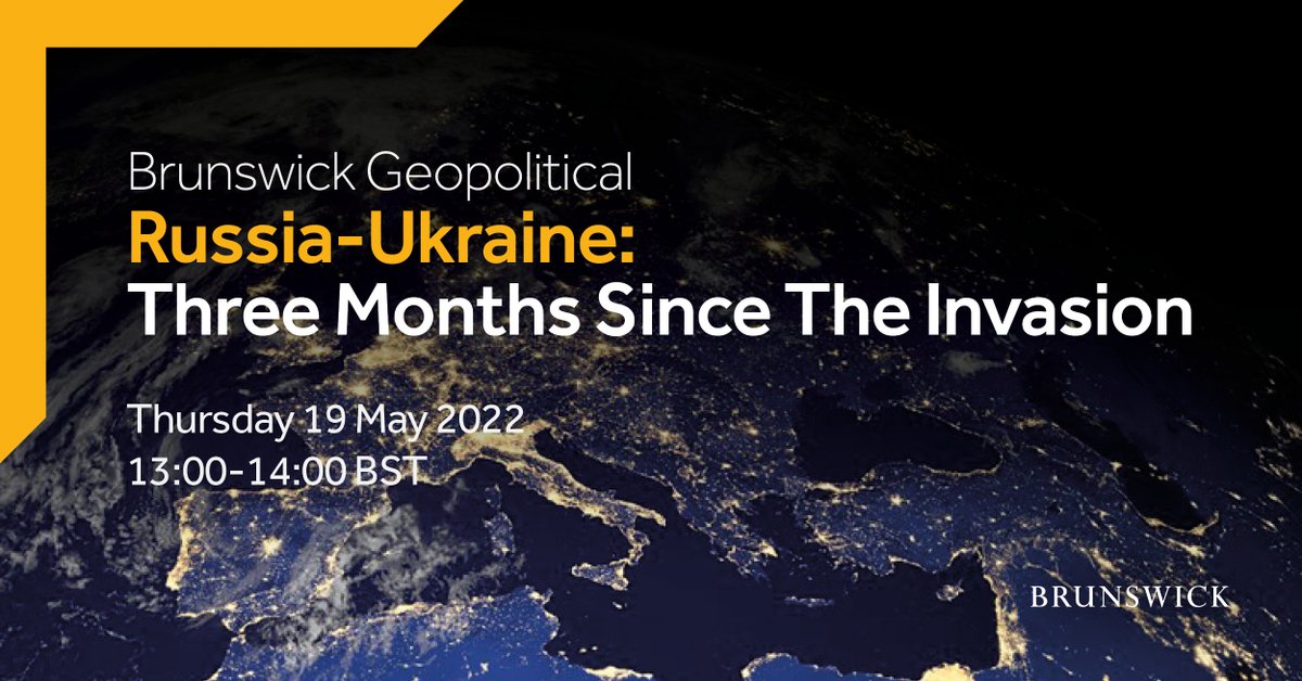 BrunswickGroup's tweet photo. Brunswick #Geopolitical team is hosting a webinar, "Russia-Ukraine: Three months since the Invasion" on 19th May at 13:00BST, to examine the pressure points and to draw insights on how businesses can prepare for the next stage of the crisis.
Register here: https://t.co/uNKTM0WgHK https://t.co/ixo4jQBuSA