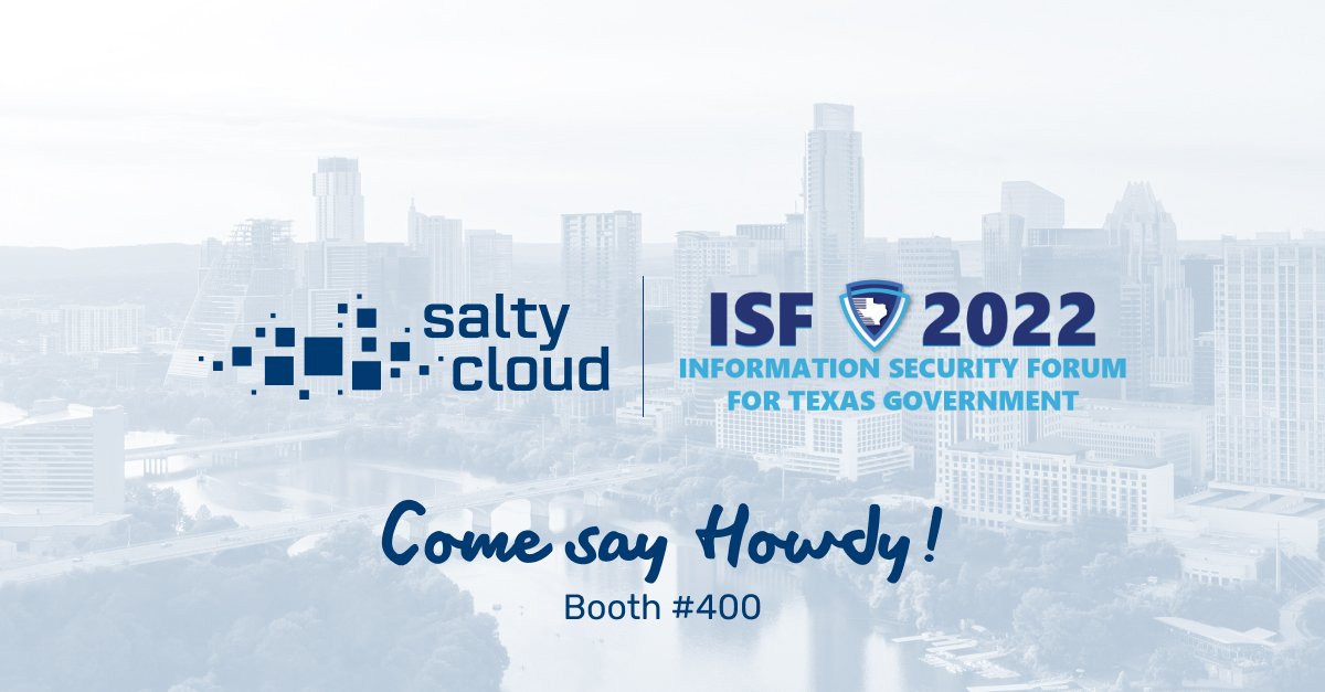 We're at #TXISF2022 today and tomorrow—come say howdy! Let's discuss how Isora GRC from SaltyCloud can help you streamline TX-RAMP, #TAC202, #GLBA, #DFARS, #CMMC, and more.