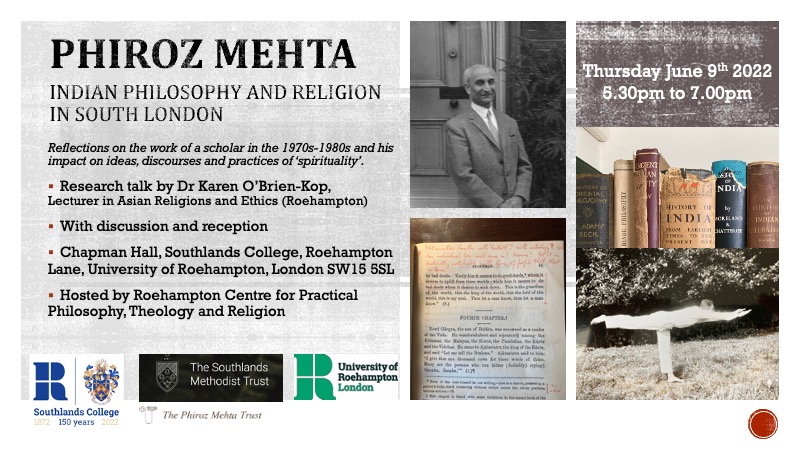 Research talk coming up at Roehampton on Thursday June 9th: 'Phiroz Mehta: A Zoroastrian Teacher of Indian Philosophy of Religion in 1970s-80s Britain' <a href="/PRE_roehampton/">Roehampton Philosophy, Religion, Ethics, Theology</a>