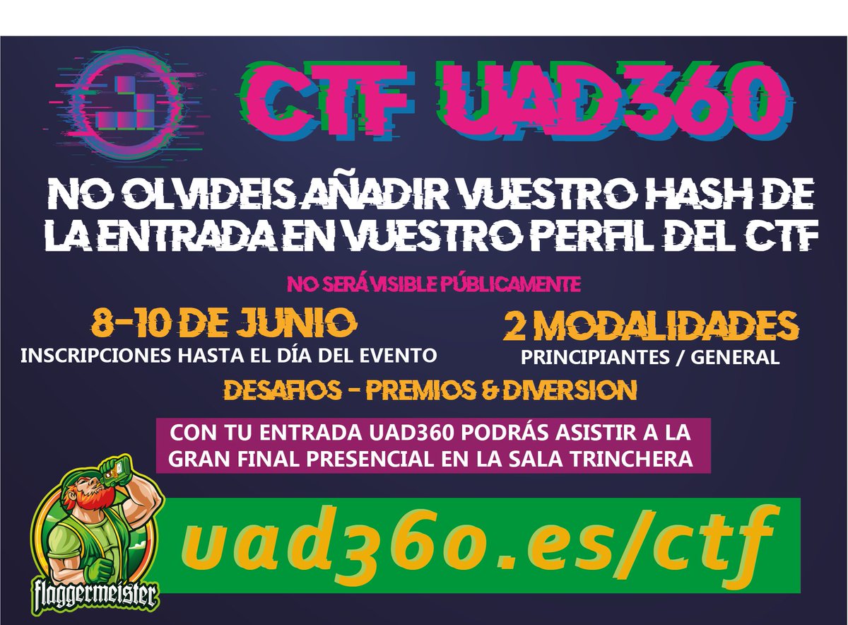 ¿Ya te registraste en el CTF que organizaremos los próximos 8-10 de Junio en el mayor #congreso de #ciberseguridad de #españa en la Costa del Sol?

+ Info en: uad360.es/ctf

Y recuerda añadir el #hash de la #entrada en tu perfil del #ctf 

#uad360 #evento