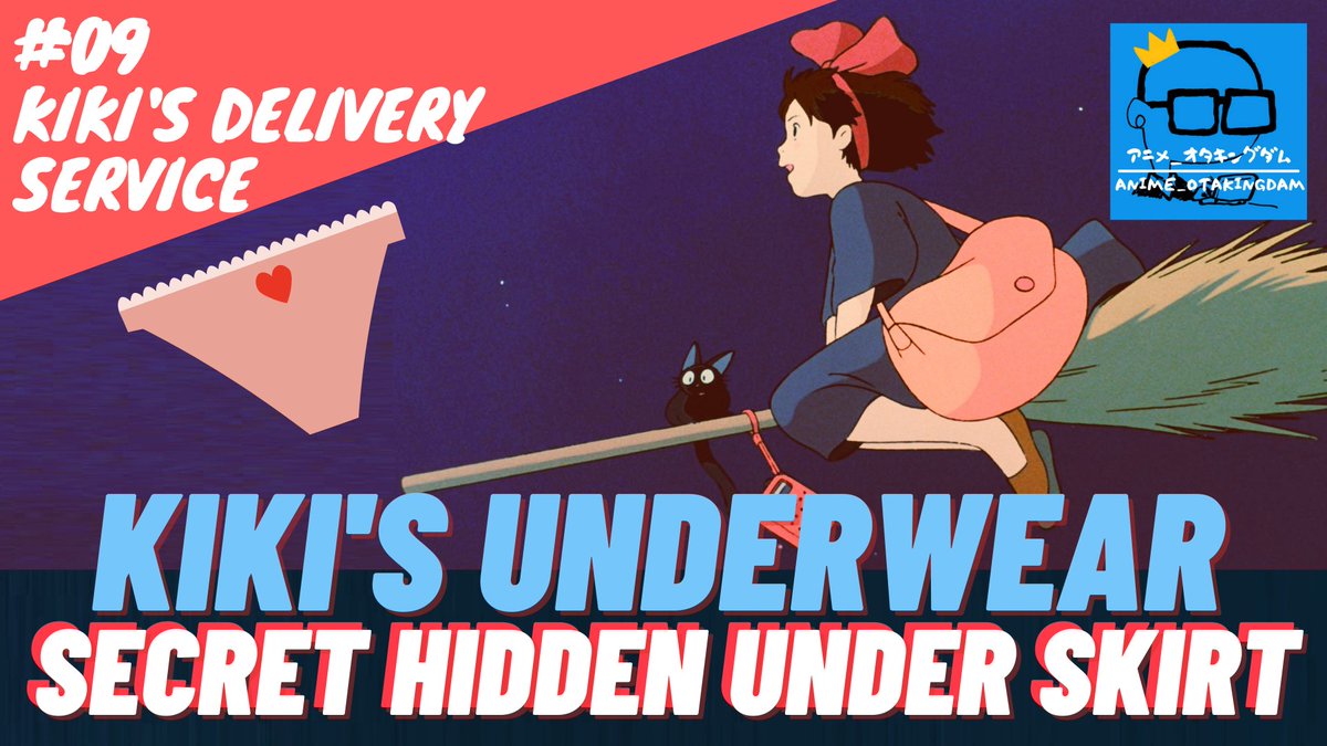 SigotoF's tweet photo. 【ANIME_OTAKINGDAM #09】 KiKi’s Delivery Service  KIKI's underwear Secret ... https://t.co/tm4jaRs38w @YouTubeより https://t.co/6IRvuDLGSM