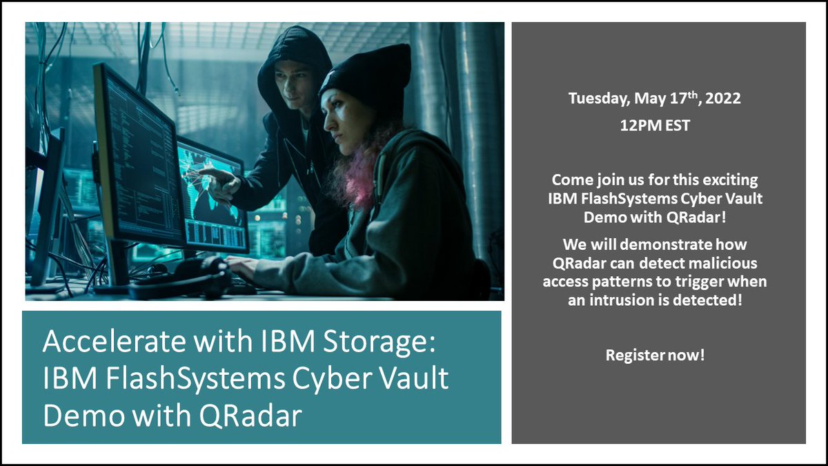 Mark your calendars to join #IBM Advanced Technology Group on 05/17 for a demonstration of IBM FlashSystems Cyber Vault with QRadar! Demo how QRadar can detect malicious access patterns to trigger Safeguarded Copy when intrusion is detected. ibm.biz/BdPdWJ #IBMStorage
