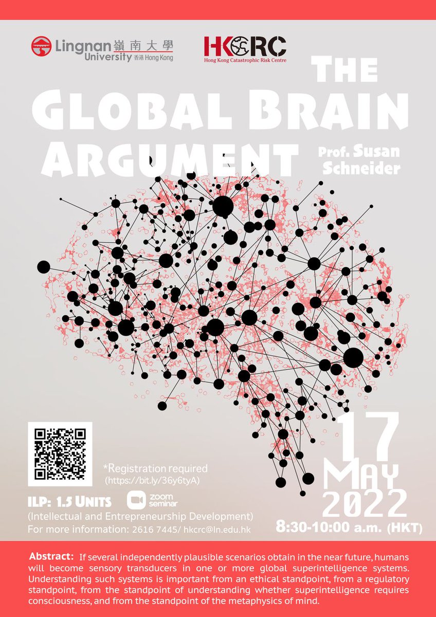 HKCRC22's tweet photo. HKCRC lecture 17 May: Prof. @DrSueSchneider (FAU) will speak about the global brain argument – will humans become sensory transducers in one or more global super intelligence systems? 8:30–10:00 HKT, GMT+8. Participation is free https://t.co/MDhAVRBMm0 #PhilosophyAI #Mind https://t.co/oSk1jSnoex