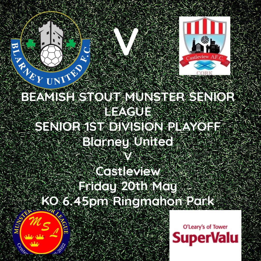 BlarneyUnited's tweet photo. Beamish Stout MSL Senior 1st Division Following Sunday's exciting title decider draw the PLAYOFF game is confirmed for Fri 20th May at 6.45pm @ Ringmahon Park.  
Let's get out &amp; support the lads in their final push to finish top of the table #BUFC @MunsterSenLgue #supervalutower https://t.co/0KaswrsXxV
