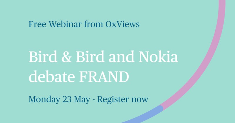 twobirdsIP's tweet photo. Join @Oxfirst for a controversial debate next Monday 23 May on FRAND licensing featuring Richard Vary, Partner, Bird &amp; Bird and Clemens Heusch, VP, Head of Global Litigation, &amp; Disputes Nokia. Register for free here: https://t.co/bCOcrwuKmw #Nokia #FRAND #patentlaw https://t.co/Yu15QMdmBn