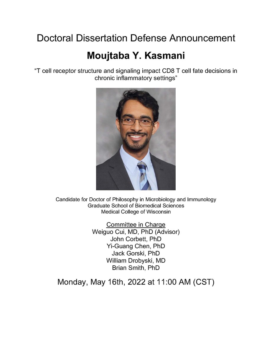 MCW Microbiology and Immunology (@mcwmicrobiology) on Twitter photo M&I PhD candidate <a href="/MoujtabaK/">Moujtaba Kasmani</a> is defending his dissertation titled "T cell receptor structure and signaling impact CD8 T cell fate decisions in chronic inflammatory settings" at 11 AM. PM for link. Best of luck, Mouj! M&I PhD candidate <a href="/MoujtabaK/">Moujtaba Kasmani</a> is defending his dissertation titled "T cell receptor structure and signaling impact CD8 T cell fate decisions in chronic inflammatory settings" at 11 AM. PM for link. Best of luck, Mouj!