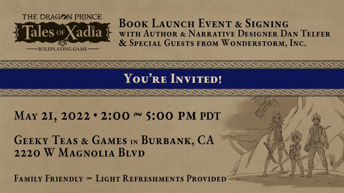 Hey LA #TTRPG locals! #TalesOfXadia #TheDragonPrince RPG is having a book launch and signing event, and you're invited!

Join co-author @dantelfer along with special guests from <a href="/thedragonprince/">The Dragon Prince</a> on MAY 21 from 2-5pm PDT at <a href="/GeekyTeas/">GeekyTeas</a> in Burbank. We'd love to see you!
