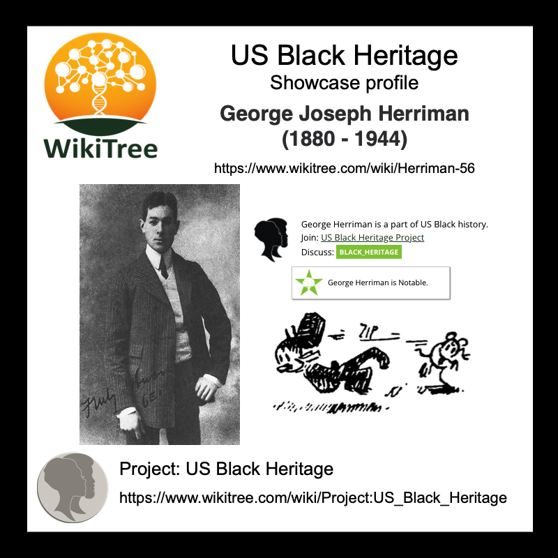 WikiTreers's tweet photo. Today's #USBH #NotableoftheWeek profile: George Joseph Herriman from #Louisiana #AfricanAmerican cartoonist
https://t.co/w1NF5Mv68p
#USBlackHeritage #WikiTree #LouisianaGenealogy #YearOfFamilyConnections #CollaborativeGenealogy https://t.co/iSIQAJz8BC