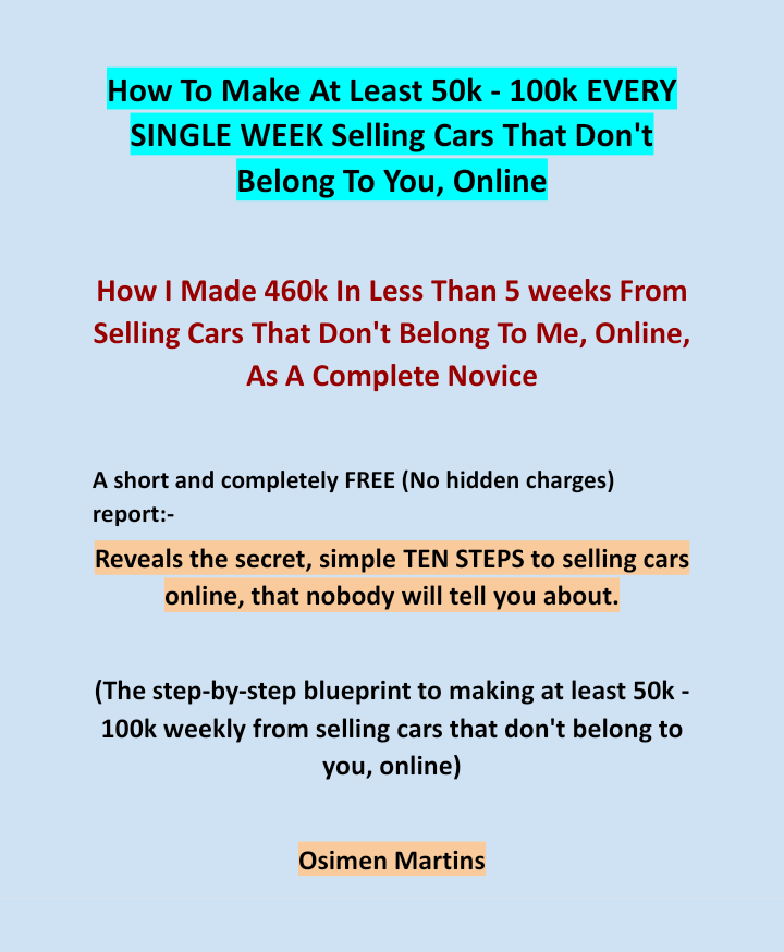 MartinsOsimen_'s tweet photo. Get this COMPLETELY FREE ebook now on "How To Make At Least 50k - 100k Every Single Week Selling Cars That Don't Belong To You, Online" following the 3 simple steps below( Click on this tweet to open it - A THREAD). https://t.co/mnfTIVty4f