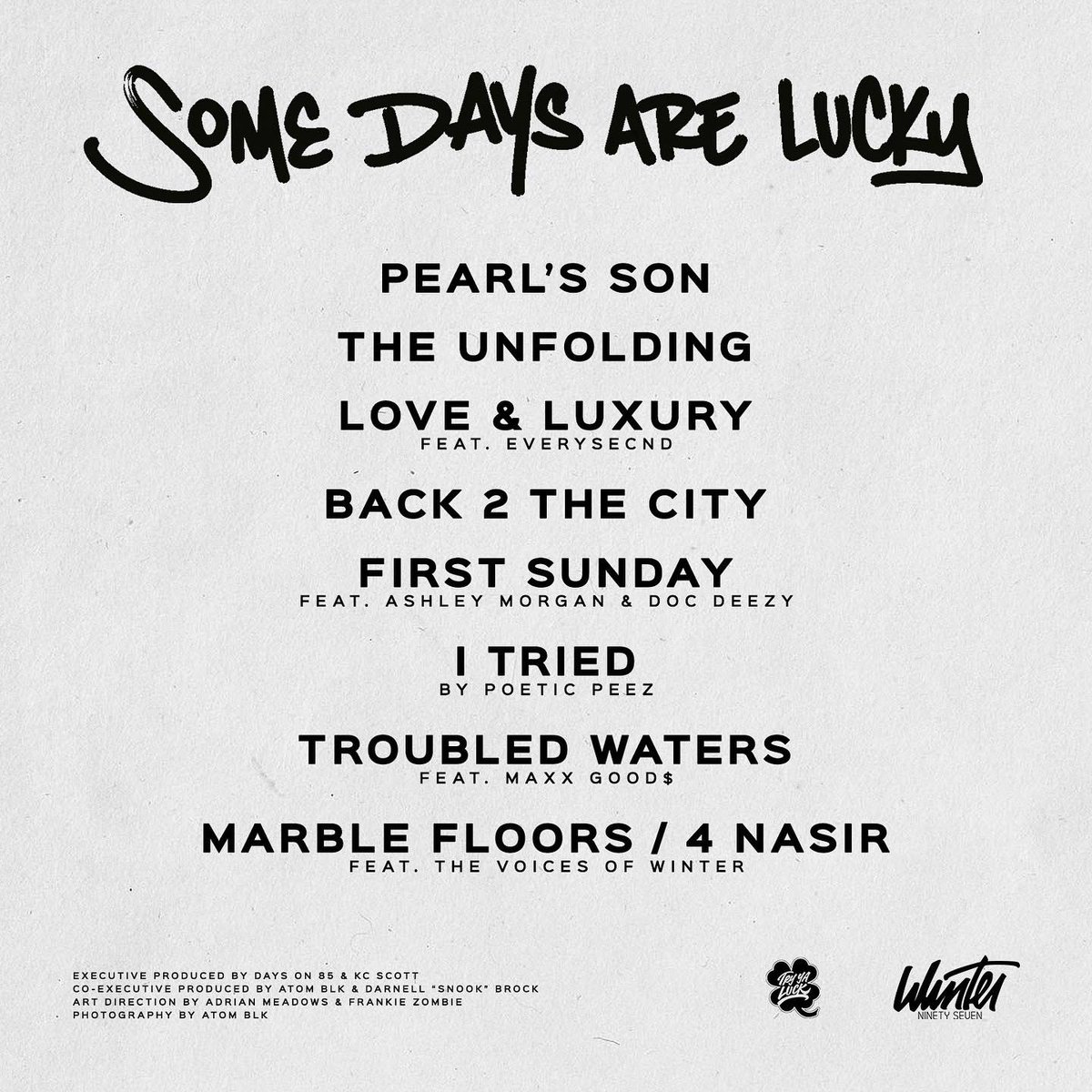 Album artwork and track list for
 “Some Days are Lucky” 

Artwork created by: <a href="/IIAspire/">Adrian</a> &amp; Frankie Zombíe Art

Photographed by: <a href="/_atomblk/">Atom BLK</a>