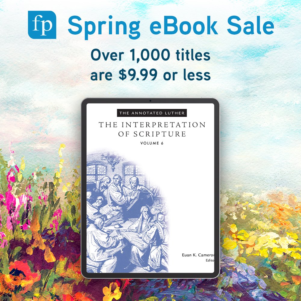 Fortresspress's tweet photo. The Fortress Press #SpringEbookSale is happening now! Over 1,000 titles, including current releases, are now available at reduced prices ($2.99 to $9.99) at Amazon and B&N through May 31, 2022.
Shop Now: https://t.co/VJyHzf4l7p https://t.co/DuE4Pyiqf7
