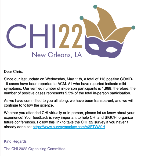 hciprof's tweet photo. This #chi2022 email is wildly misleading. "therefore, the number of positive cases represents 5.5% of the total in-person participation". Um, no. That's not how surveys, statistics or logic work. The incomplete data ACM collected does not permit "therefore"-type conclusions (1/2) https://t.co/O7gJiuif82