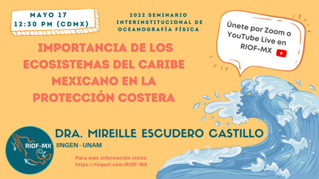 ¡Mañana hay seminario #RIOF!
La Dra. Mireille Escudero del <a href="/IIUNAM/">Instituto de Ingeniería</a> nos platicará acerca de la importancia de los ecosistemas del Caribe Mexicano en la protección costera. 

Martes 17 de mayo | 12:30hrs.

Zoom: 
cuaieed-unam.zoom.us/j/83082550086?…

YouTube Live: youtube.com/channel/UC32MH…