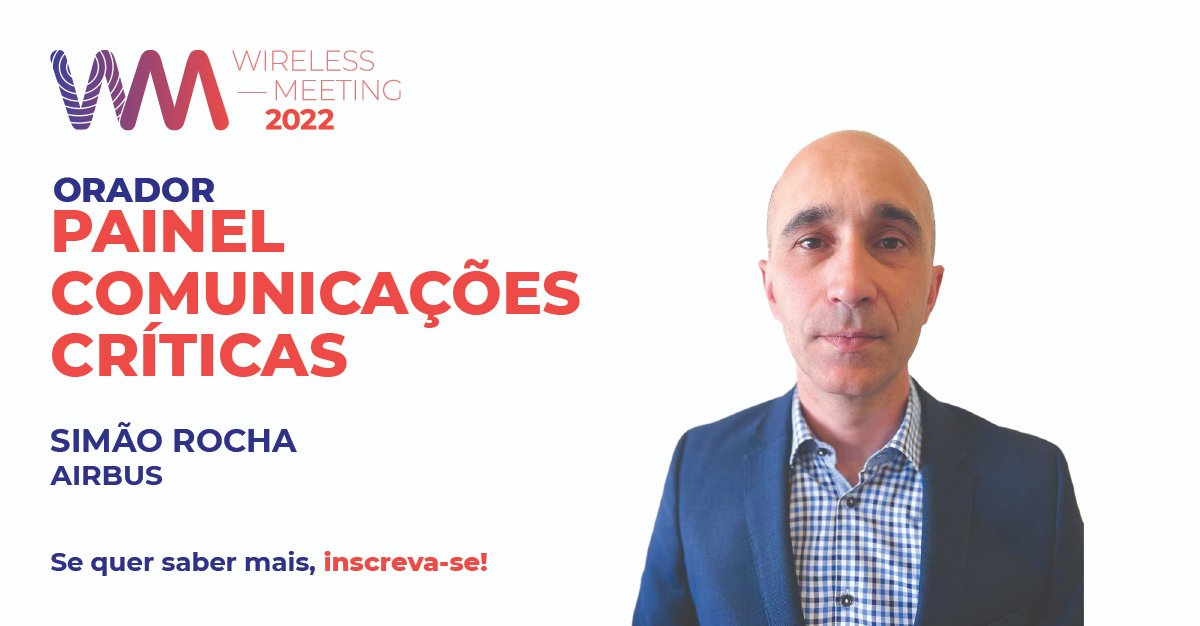 WirelessMeeting's tweet photo. Simão Rocha, Business Development Manager da 
@Airbus_SLC vai ser nosso orador no Painel das “Comunicações Críticas“!

Inscreva-se já em https://t.co/UUr4iqAh6r e garanta o seu lugar no #WirelessMeeting 2022!

#Wavecom #CriticalCommunications https://t.co/lcJ9pJ8K4X