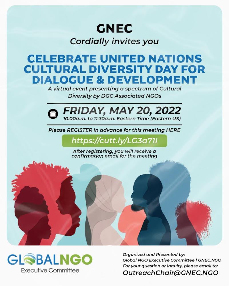 gnec_ngo's tweet photo. Friday May 20th celebrate United Nations Cultural Diversity Day for Dialogue & Development with GNEC. Join our virtual event from 10am to 11:30am Eastern Time (Eastern US) #NGOsAtUN #GNEC https://t.co/xaKyMptKun