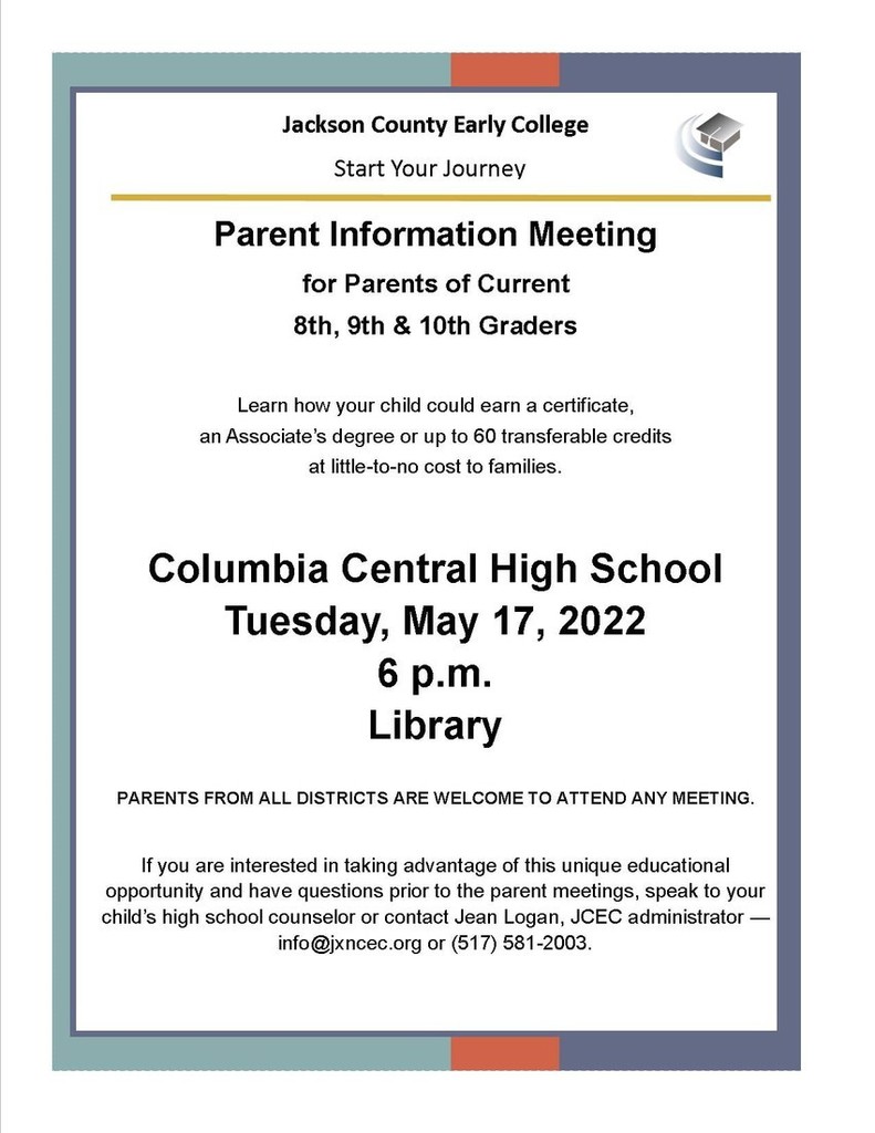 There will be a parent meeting on May 17th about the Jackson County Early College for any interested 8-11th grade students. The meeting will be held at 6 PM in the CCHS library.