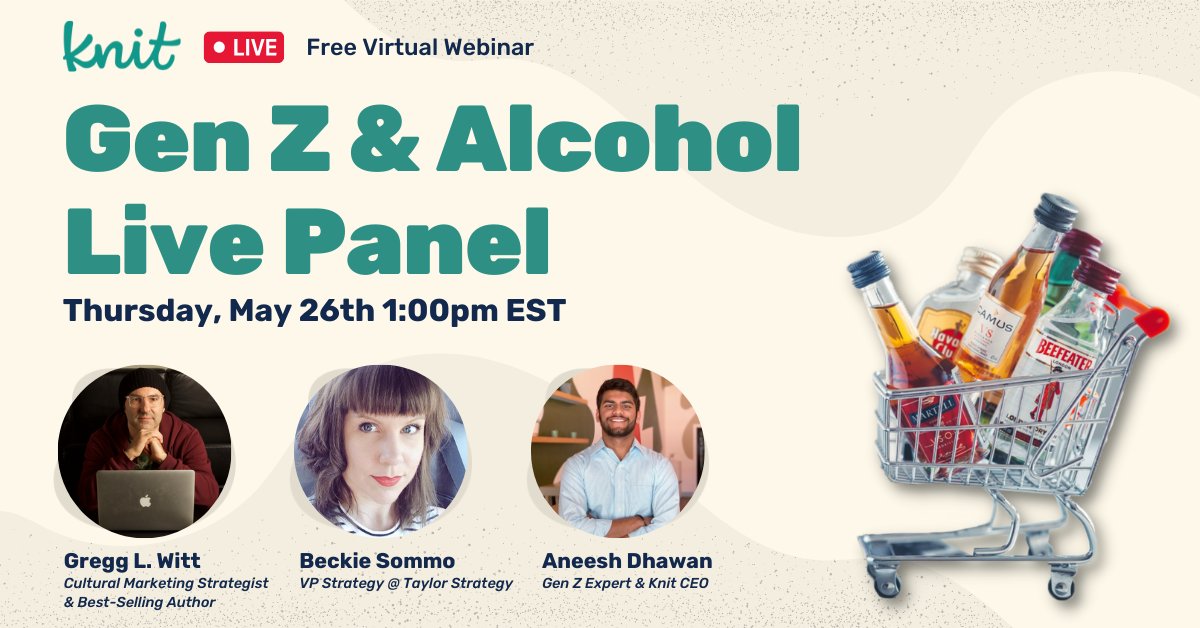 KnitOfficial_'s tweet photo. Get your #GenZ &amp; Alcohol questions answered live during our upcoming panel on May 26th. We'll overview brand new Gen Z alcohol consumption and purchasing insights, followed by a live panel with @thinkwithwitt, @cubicle57blog, &amp; @aneeshdaone 

https://t.co/SEHBqM165V https://t.co/hmNmgrkoBq