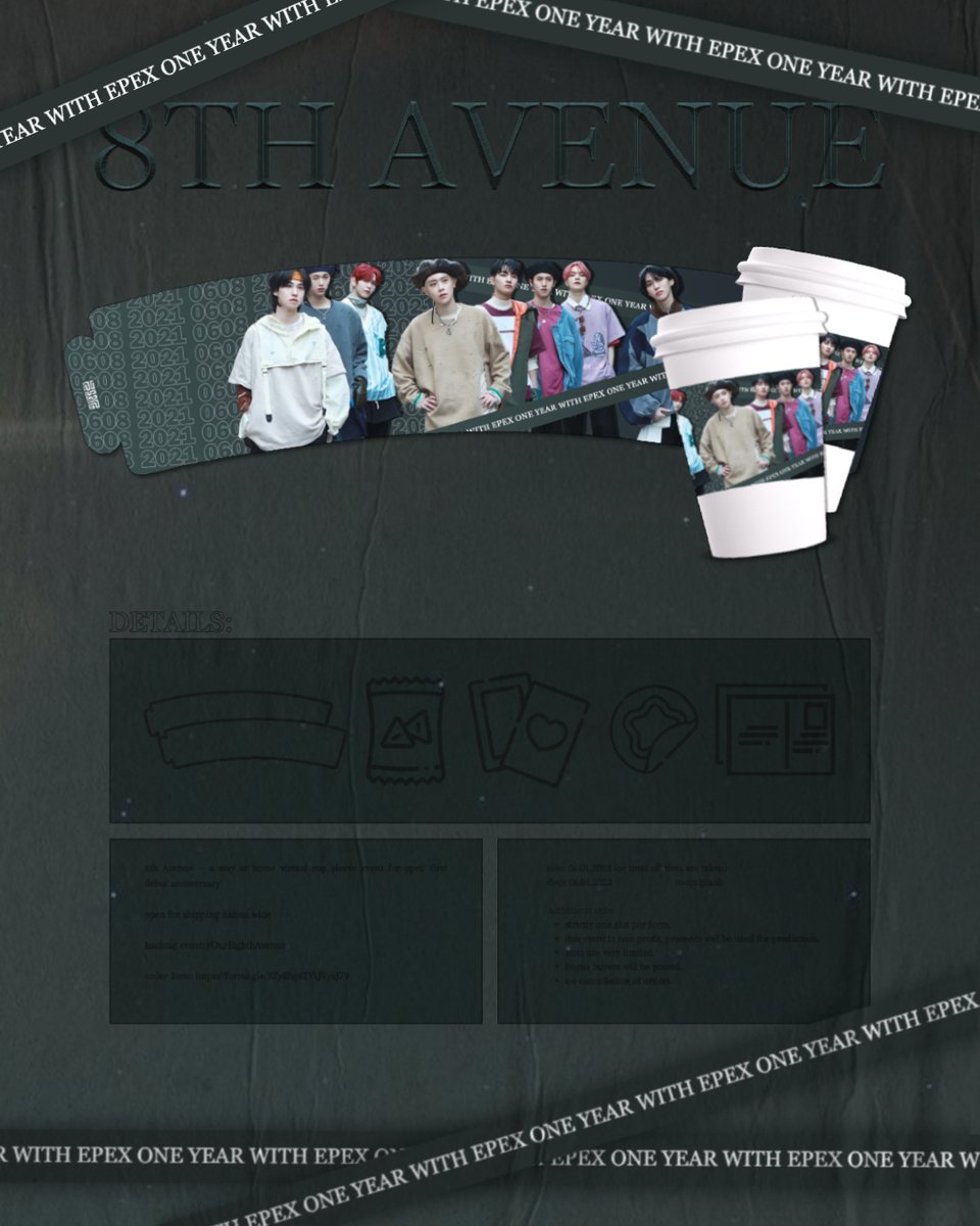 byeolproduction's tweet photo. 𝟖𝐓𝐇 𝐀𝐕𝐄𝐍𝐔𝐄 🖇️ a virtual cup sleeve event for epex' first debut anniversary

𝘪𝘯𝘤𝘭𝘶𝘴𝘪𝘰𝘯𝘴:
◟holographic cupsleeve
◟snacks
◟photocards
◟die cut stickers
◟postcard

order form: https://t.co/8TeHCcBf3A

see form for further details.
#Our8thAvenue #EPEX #이펙스 https://t.co/JwymMZIhbk