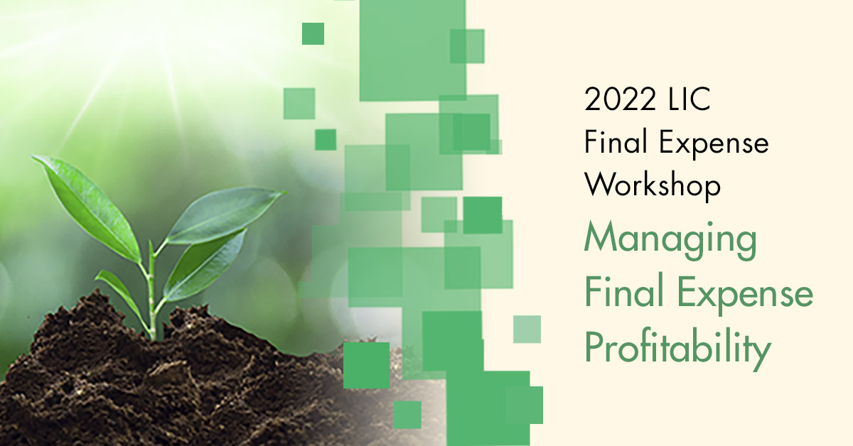 Join us in Dallas for the LIC Final Expense Workshop June 8-9, 2022! Network and discuss all aspects of managing final expense profitability with peers in the business. loma.org/finalexpense