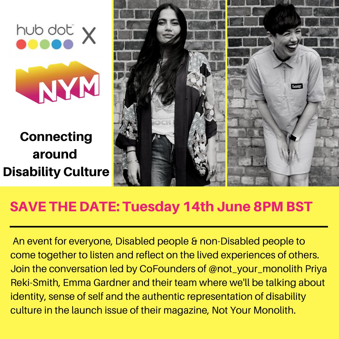 NYM_magazine's tweet photo. 🚨SAVE THE DATE: TUES 14TH JUNE 8pm BST on Zoom 
​An event for everyone #Disabled &amp; non-Disabled. Join  #HubDot &amp; #NotYourMonolith CoFounders @Pringletastic @ms_emma_gardner talking about identity, sense of self &amp; representation of #disabilityCulture
​
​​[@get_altText] https://t.co/x56JPhhAss
