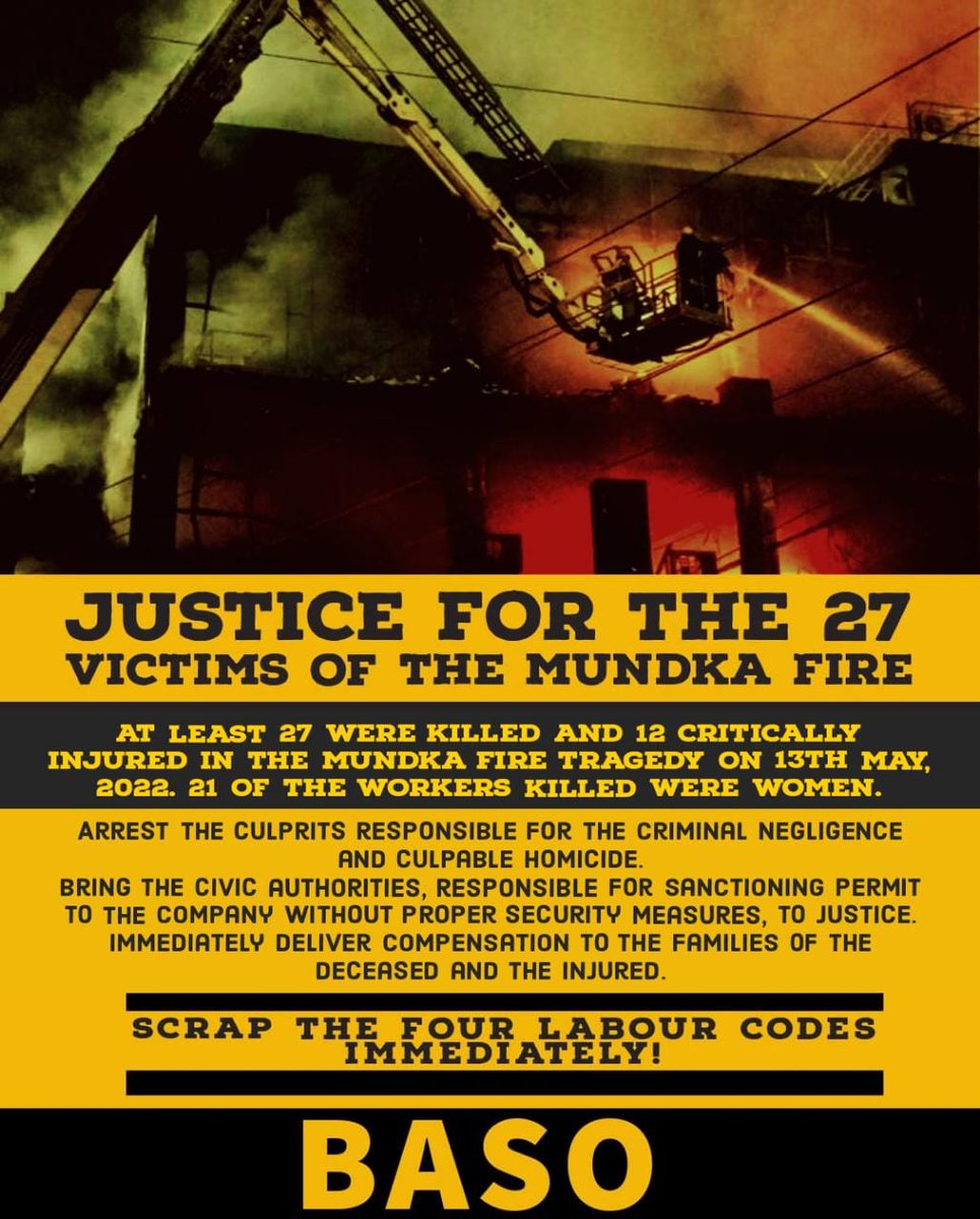 apeksha_9's tweet image. JUSTICE FOR THE 27 VICTIMS OF THE MUNDKA FIRE! 

At least 27 were killed and 12 critically injured in the Mundka fire tragedy on 13th May, 2022. 21 of the workers killed were women. 

SCRAP THE FOUR LABOUR CODES IMMEDIATELY! 

#scraplabourcodes 
#baso