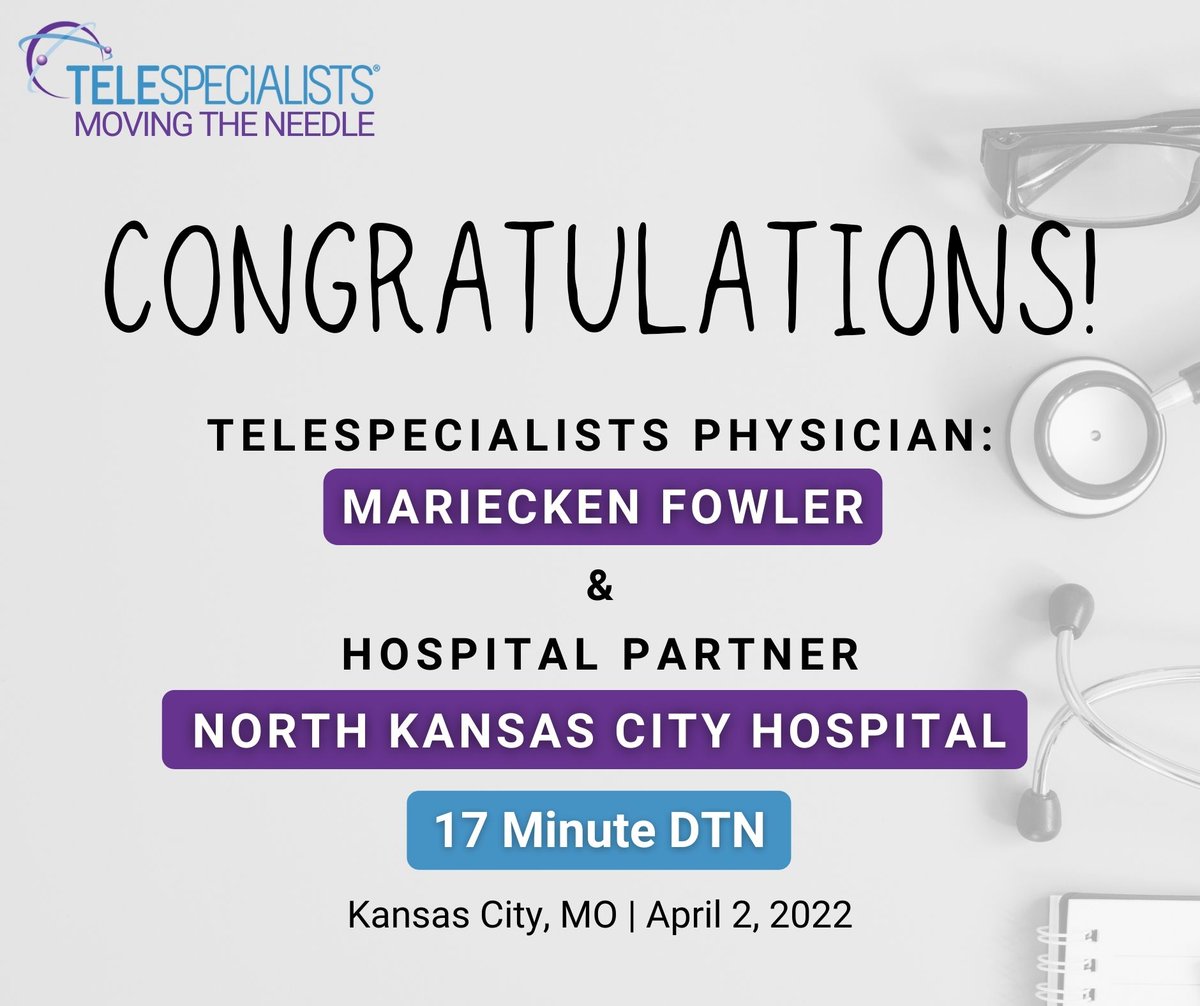 We have another excellent DTN time to share today! Congrats to TeleSpecialists neurologist Dr. Fowler and the stroke team at North Kansas City Hospital on a DTN time of 17 minutes. #MovingtheNeedle #SavingLivesTogether #TimeIsBrain