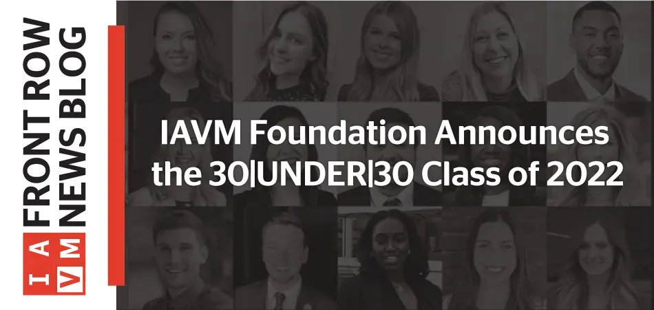 IAVMWHQ's tweet photo. The IAVM Foundation has announced the 30|UNDER|30 Class of 2022! Read more here: https://t.co/9tI8U3Odvh #IAVM #IAVMFoundation #30Under30 https://t.co/x4EDqGBSnK