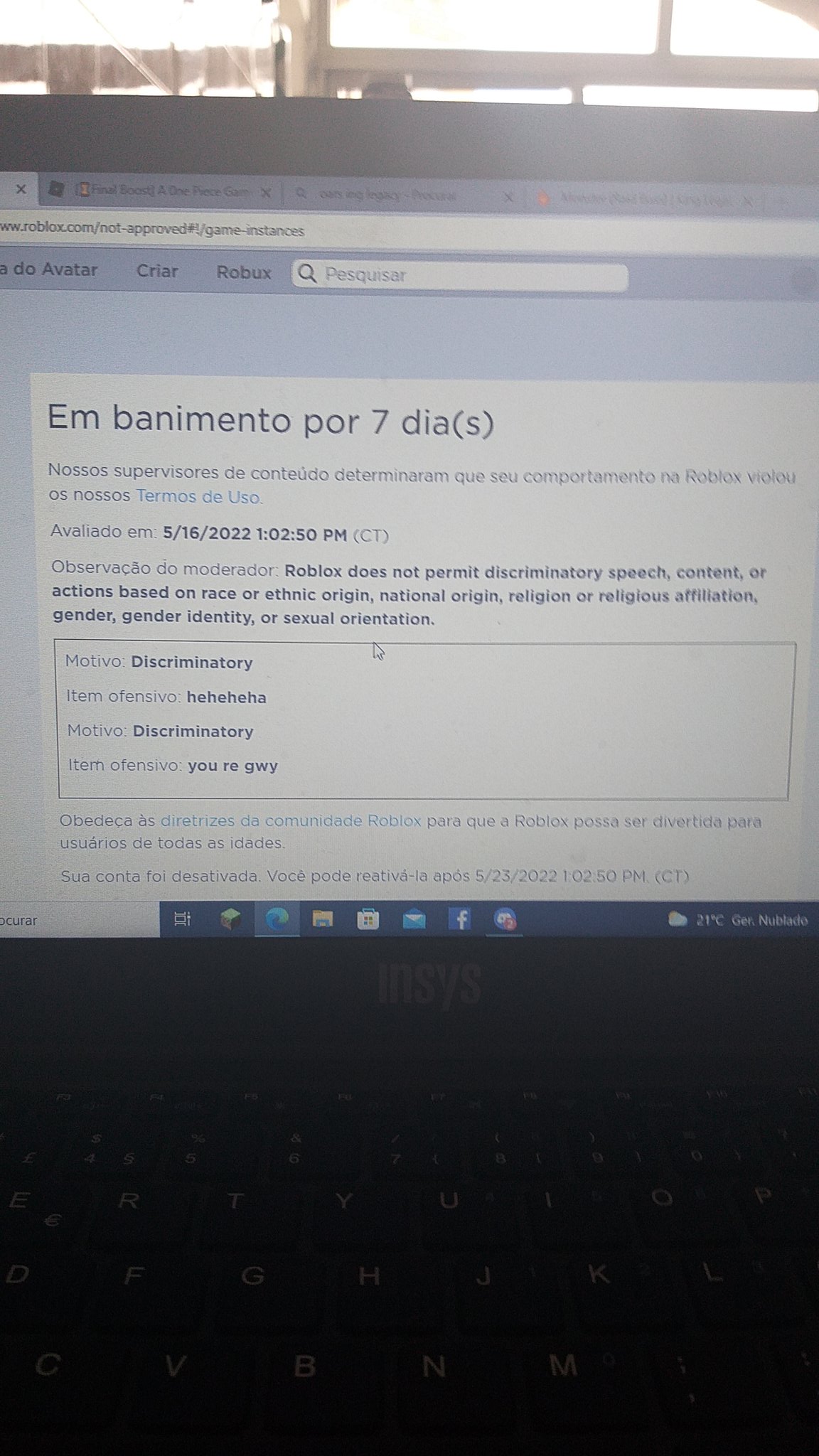 Por 3 dias Nossos supervisores de conteúdo determinaram que o seu  comportamento na Roblox violou nossos