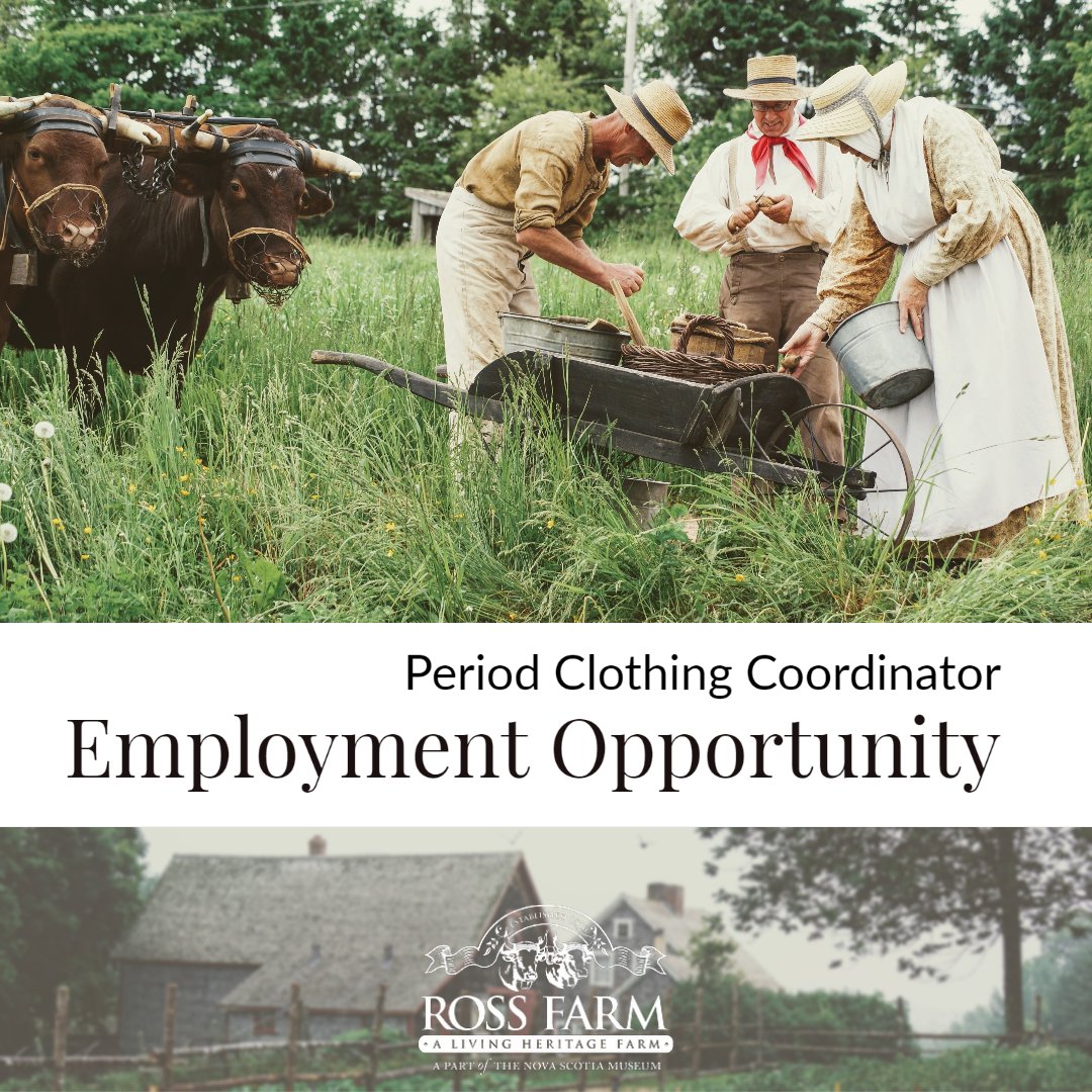 Ross Farm Museum is NOW HIRING for the position of Period Clothing Coordinator. Details here:
rossfarm.novascotia.ca/about-ross-far…