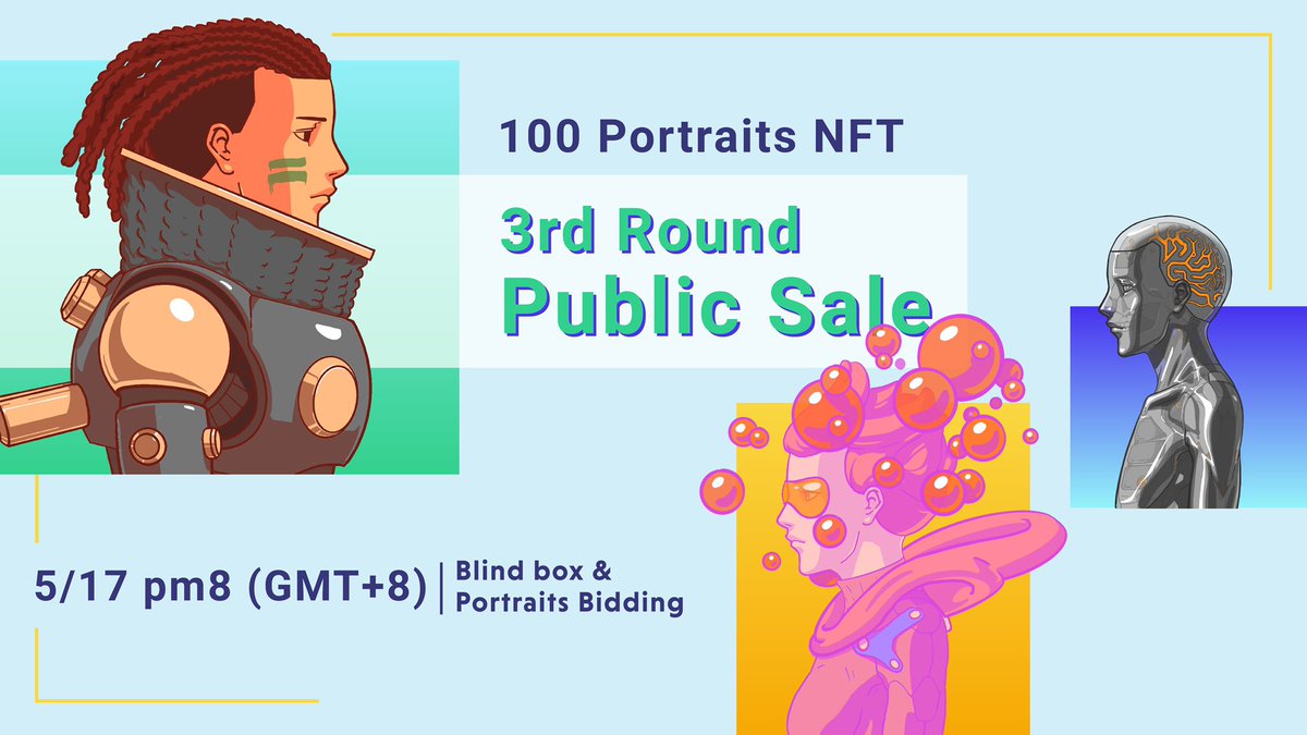 THIRD ROUND 100 PORTRAITS NFT! #PublicSale 
Release item:
✅ 200 Blind Box (Default N card, with possibility to get SSR)
✅ 10 Portraits (Directly get!)
INFO🚀 reurl.cc/veMNxe 
Join NOW!  opensea.io/collection/100… 🔥🔥

#nft #blindbox #mysterybox