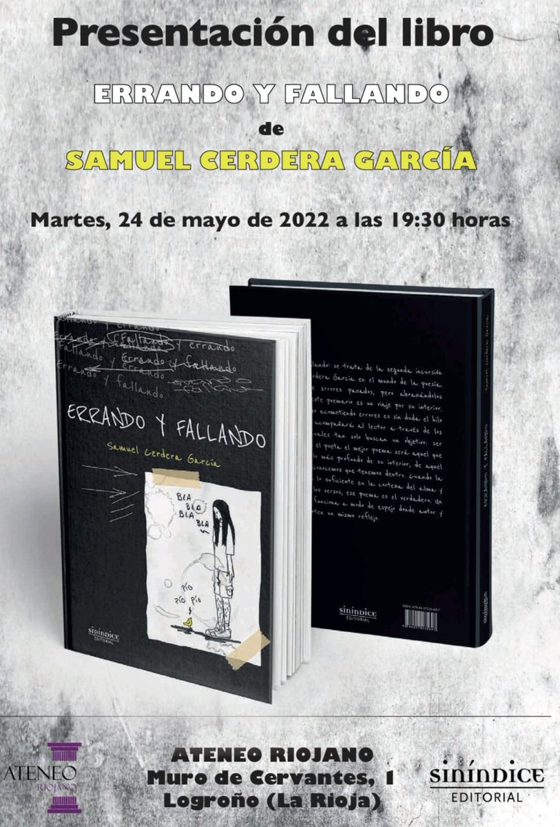 SamuelCerdera's tweet photo. Después de dos años y una pandemia de por medio...

¡Por fin presento #ErrandoYFallando. Será el martes, 24 de mayo a las 19:30 en el Ateneo Riojano!

Además, para finalizar, recitaré algunos de los poemas del libro.

¡SE AGRADECE DIFUSIÓN!

#Literatura #Poesía #Poema https://t.co/4maaGHjQ14