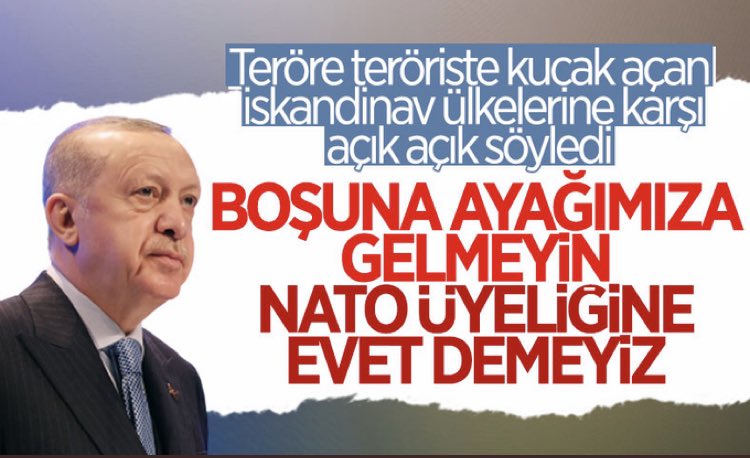 Erdoğan'dan İsveç ve Finlandiya'nın NATO'ya girmesine veto.

#YanınızaKalmayacak