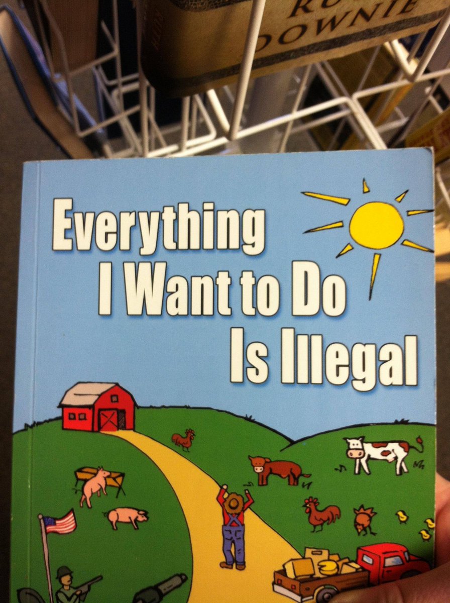 thehealthb0t's tweet photo. Everything I Want To Do Is Illegal is a hilarious book even though the topic is deadly serious. It's an in your face rational rebuttal to all of the STUPIDEST things government and agribusinesses do to screw up farming and the food supply: https://t.co/qp5JAgvgyF #ad https://t.co/diYwEpHld2