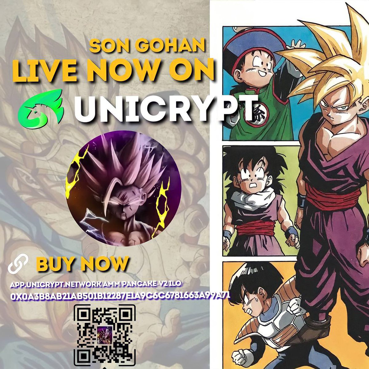 🚨 Son Gohan ILO is live now on Unicrypt 

📍Official link: app.unicrypt.network/amm/pancake-v2…

✅SC/HC: 80/120 BNB
✅KYC and Audit
✅Contract has been renounced
✅Low Buy/Sell Tax: 3/3

👉Join our community 
📱Official Telegram: t.me/SonGohanX100
📱Official website: songohan. club