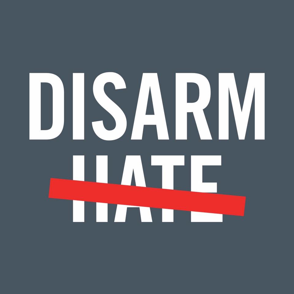 Disarm Hate with a red strike mark through the word "hate"