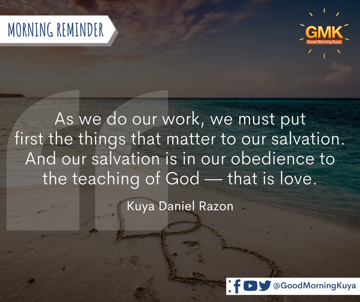 GoodMorningKuya's tweet photo. As we do our work, we must put first the things that matter to our salvation. And our salvation is in our obedience to the teaching of God — that is love. 💖 #MorningReminder #GMKVibes https://t.co/PsgwB9qYCr