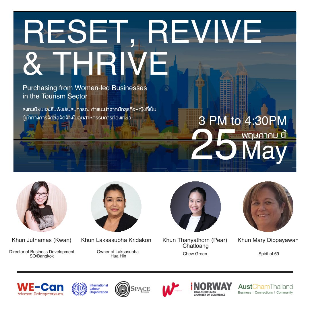 SpaceBKK's tweet photo. Upcoming Event: Reset, Revive &amp; Thrive: Purchasing from Women-Led Businesses in the Tourism Sector 
Event Date: 25th May 2022
Venue: ZOOM, Live Online l  Time: 15:00 – 16:30 hrs.
Languages: Thai and English with simultaneous translation 
Registration: https://t.co/2w4iutqD63 https://t.co/6RxFI7JGeZ