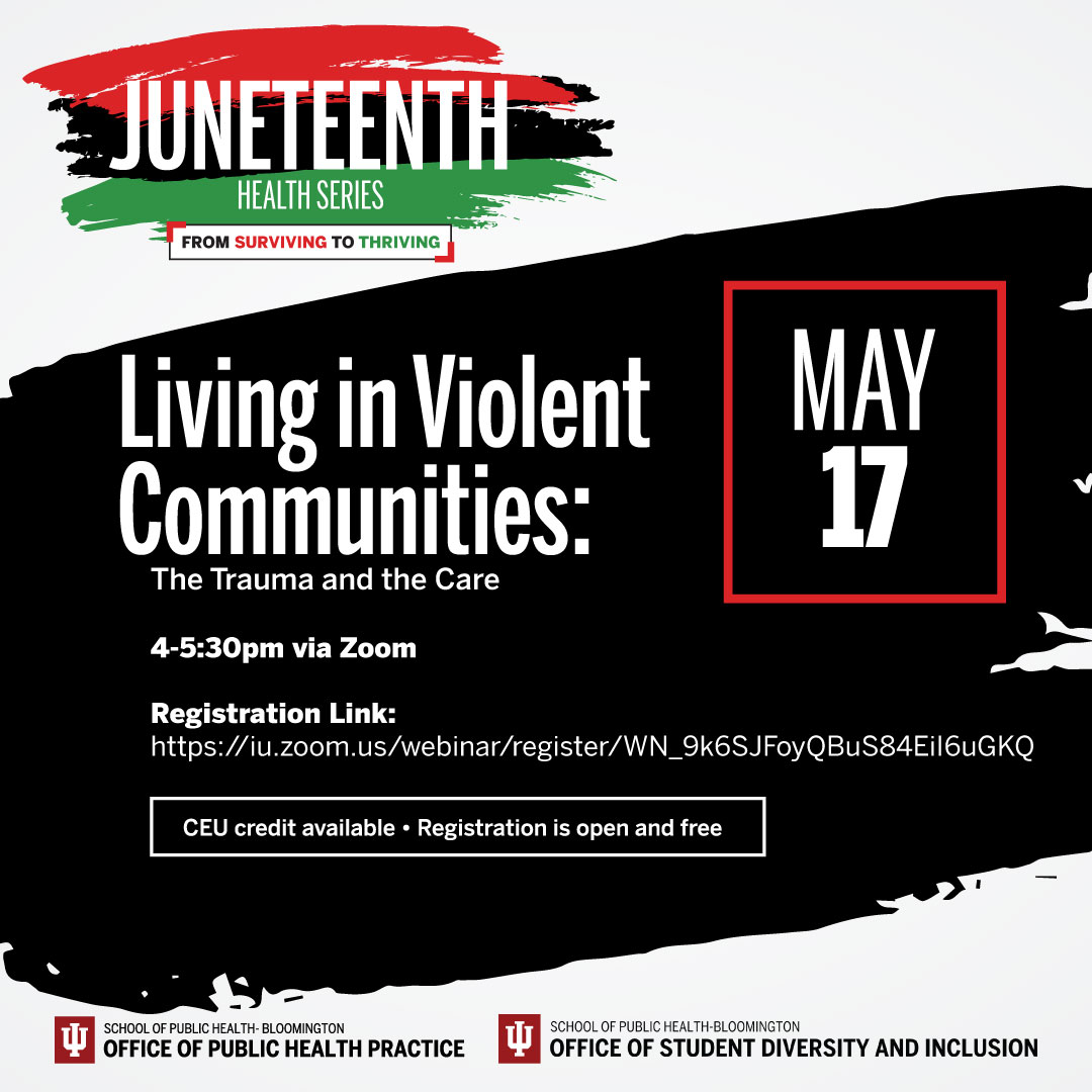 Join us on Tues. May 17 for this powerful conversation on community violence, trauma, and community violence’s impact on children, families, and neighborhood residents. Register at iu.zoom.us/webinar/regist…