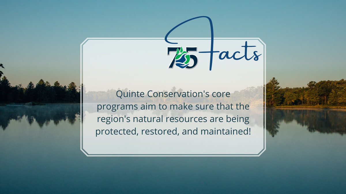 quinteca's tweet photo. Fact #9 Quinte Conservation's core programs aim to make sure that the region's natural resources are being protected, restored, and maintained! #75Facts #QC75 #QCTurns75 https://t.co/jxc9URh5pt
