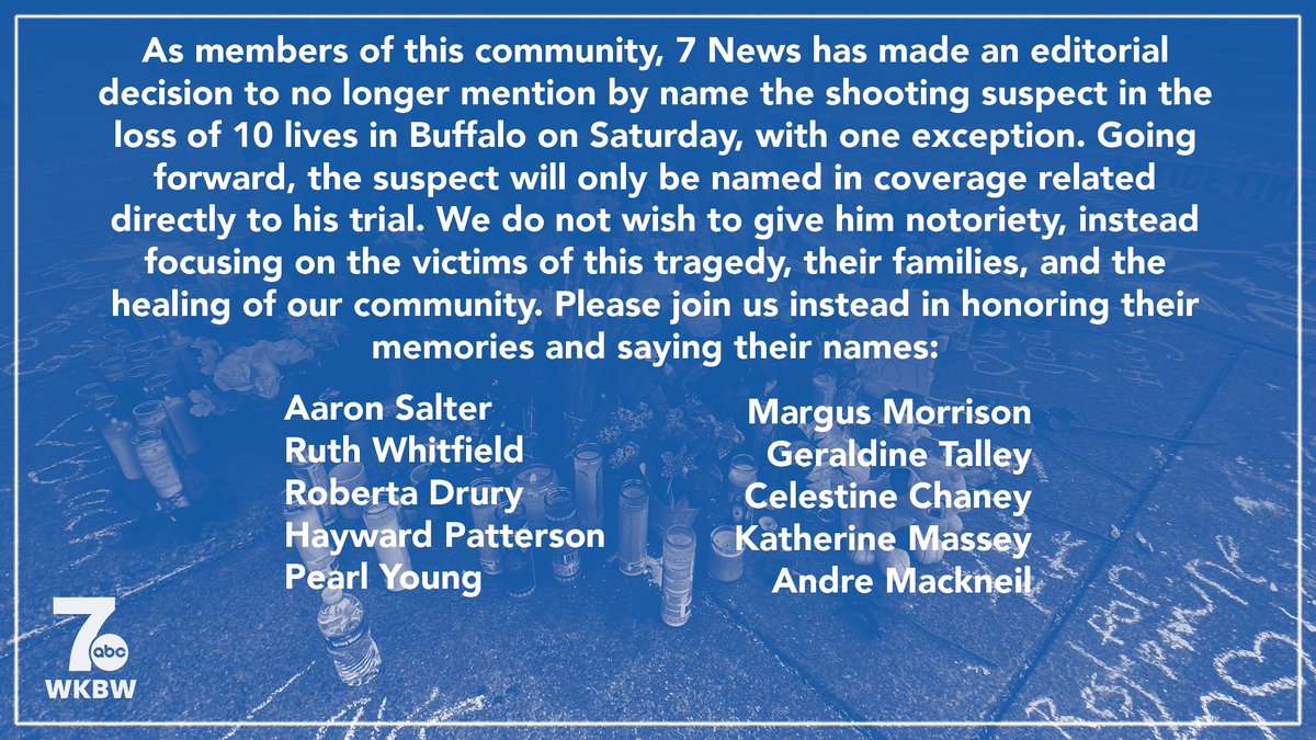 WKBW's tweet photo. Going forward, 7 News will only name the mass shooting suspect in coverage of his trial. Please join us in remembering:
Aaron Salter
Ruth Whitfield
Roberta Drury
Hayward Patterson
Pearl Young
Margus Morrison
Geraldine Talley
Celestine Chaney
Katherine Massey
Andre Mackneil https://t.co/6dJrcNALQm