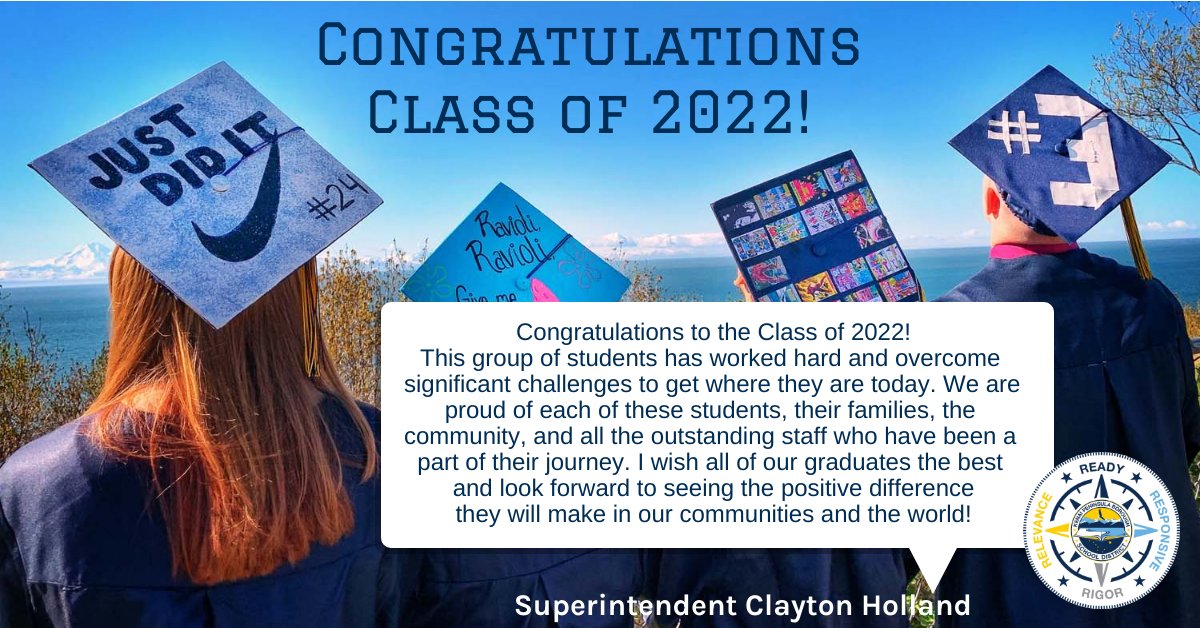 “Congratulations to the @KPBSD Class of 2022! This group of students has worked hard and overcome significant challenges to get where they are today. ...!' - Superintendent Clayton Holland