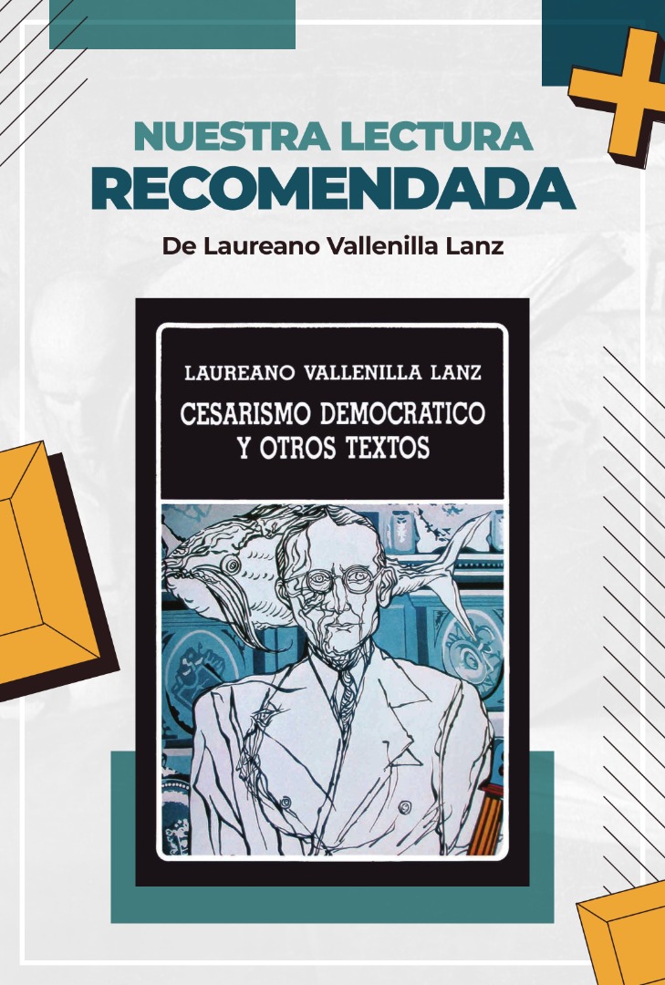 «Cesarismo democrático» de Laureano Vallenilla Lanz 

Su interpretación de nuestra historia: la necesidad del caudillo como parte de su gobierno natural. Esta idea nace de un país que necesitaba reformarse, y son relevantes para entender sociológicamente la constitución del país.