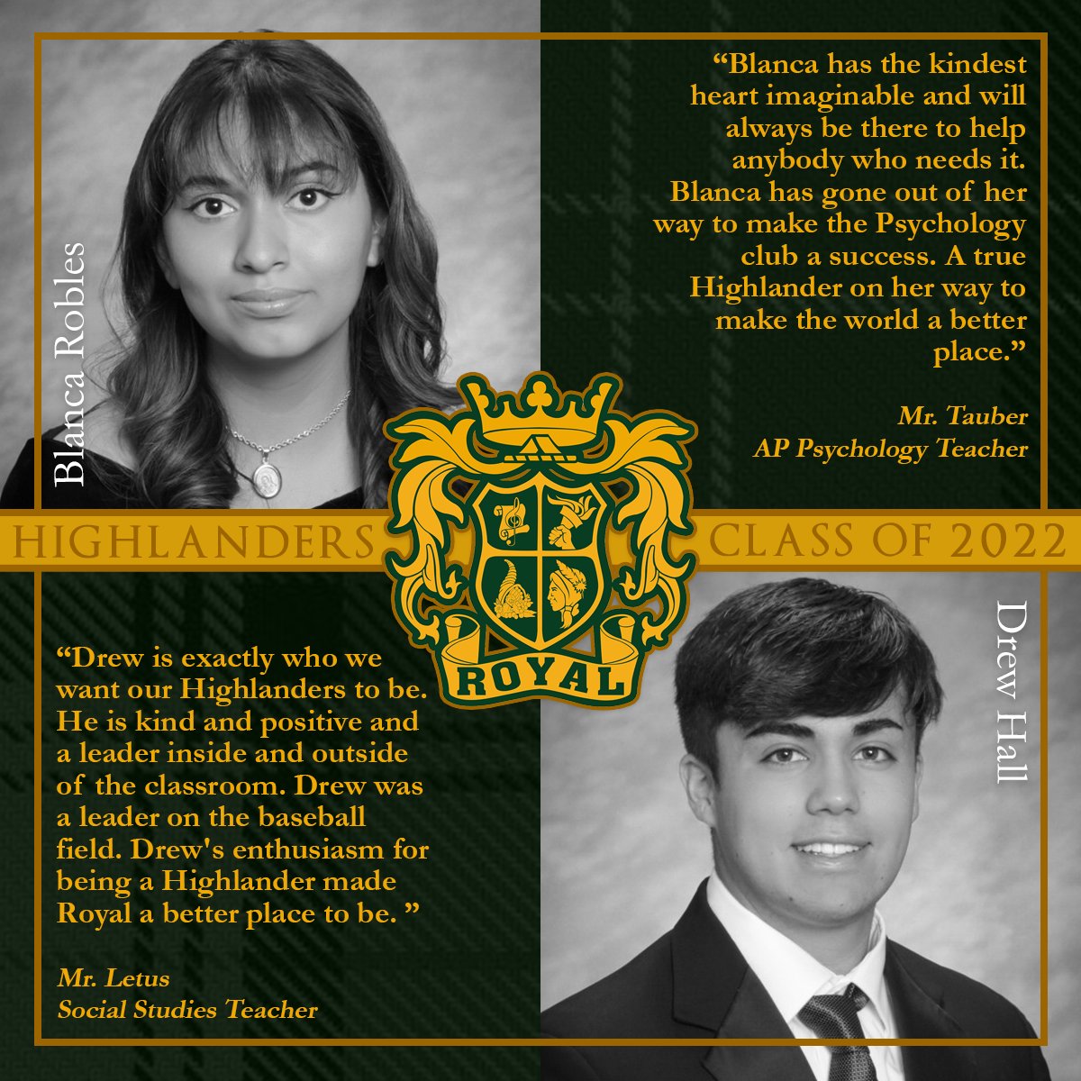 With 22 weekdays leading to Commencement, we are featuring "22 in 22" - exemplary Class of 2022 seniors recognized by staff for their accomplishments, attitudes &amp; impact. Two students will be featured each day. So technically it's 44 Highlanders, but they deserve it. #RoyalLife