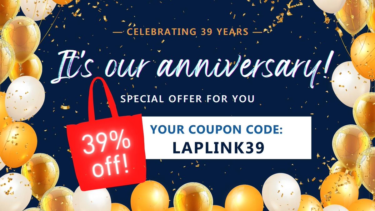 Laplink's tweet image. It&apos;s our 39th anniversary! Read the announcement from CEO Thomas Koll and celebrate with 39% off sitewide with code LAPLINK39 hubs.ly/Q01bqg4g0 #sale #PCmover #PC #transfer #software